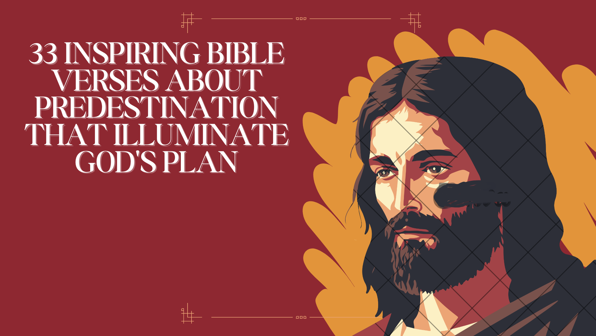 33 Inspiring Bible Verses About Predestination That Illuminate God's Plan